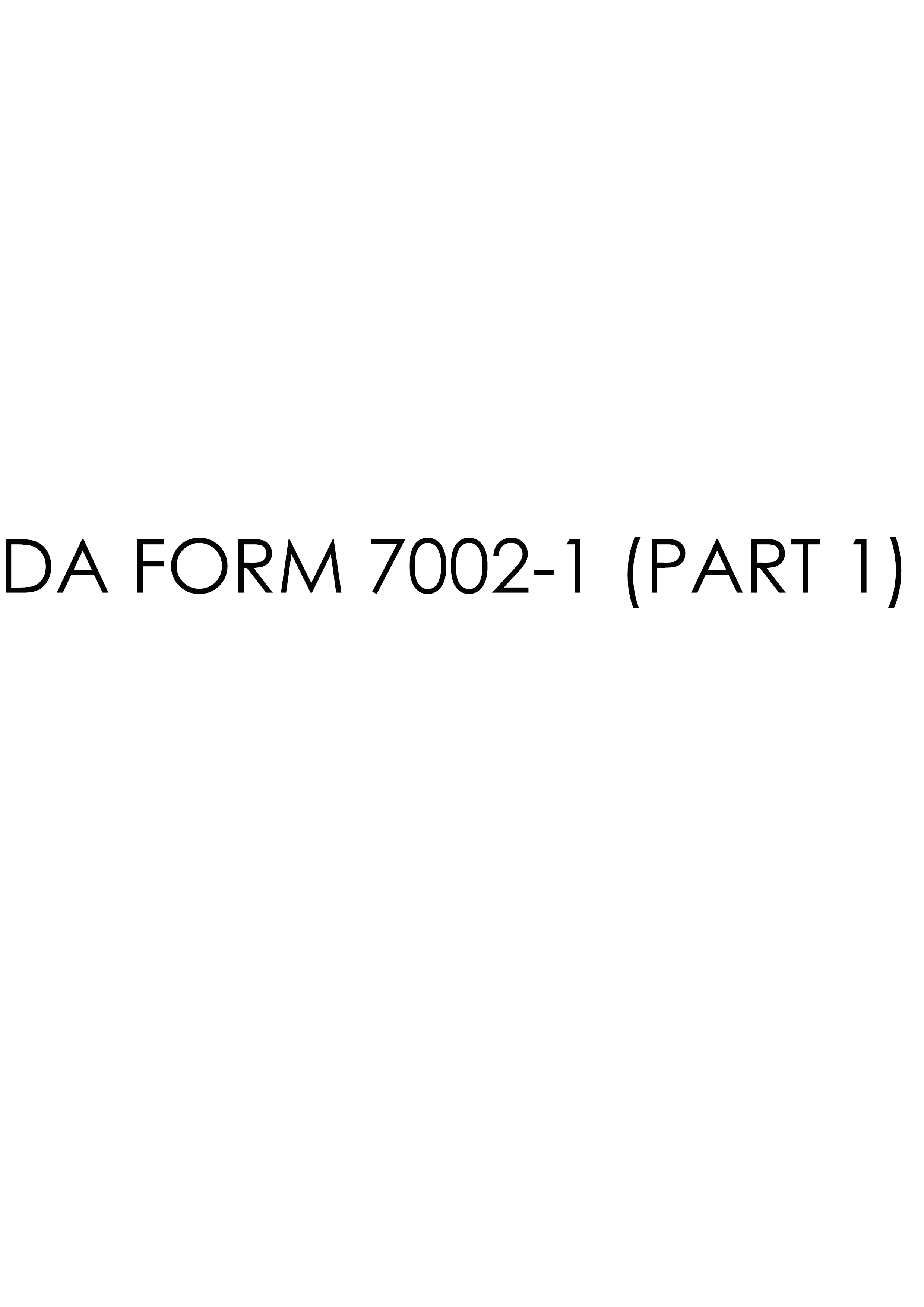 da Form 7002-1 (PART 1) fillable