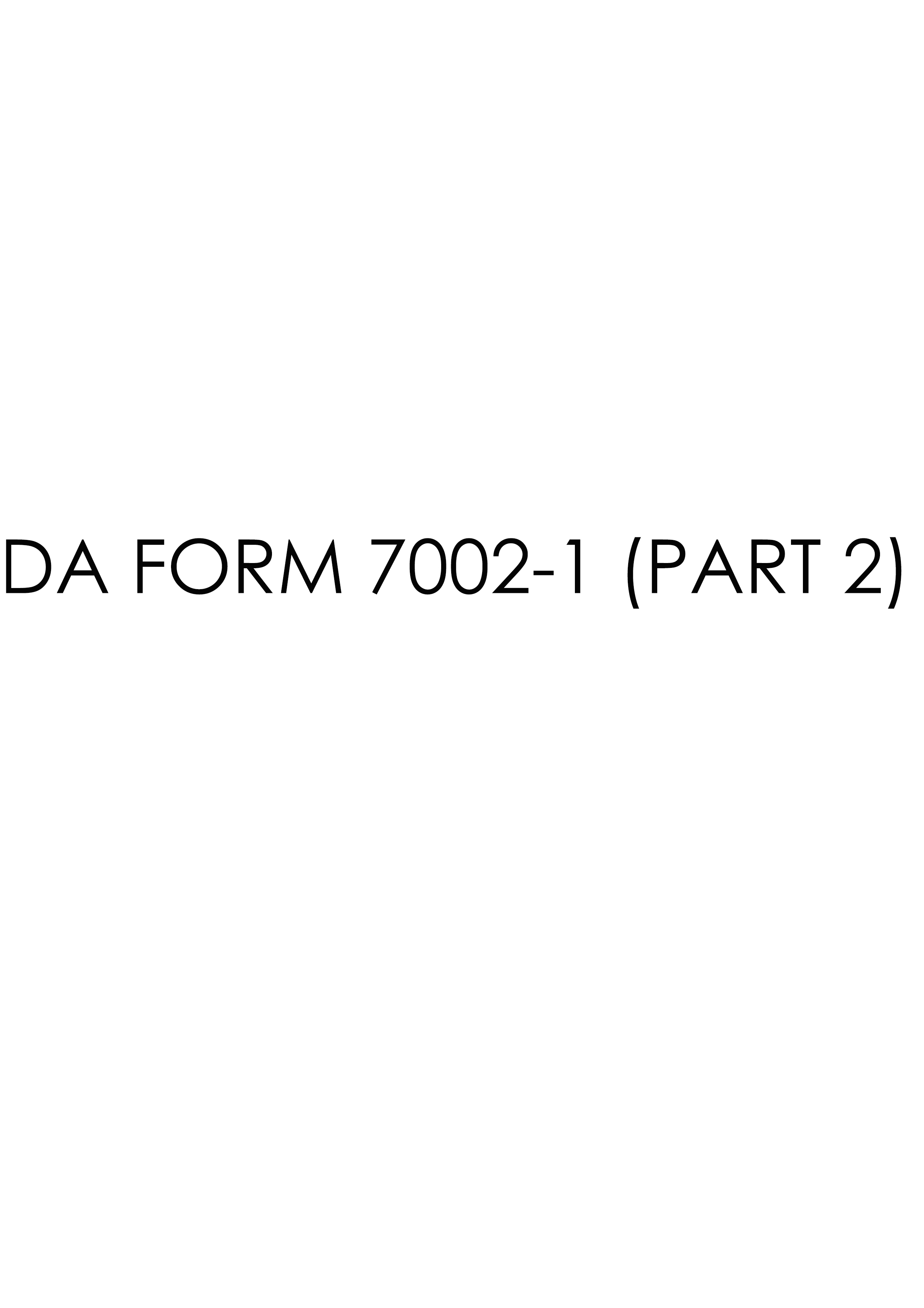 da Form 7002-1 (PART 2) fillable