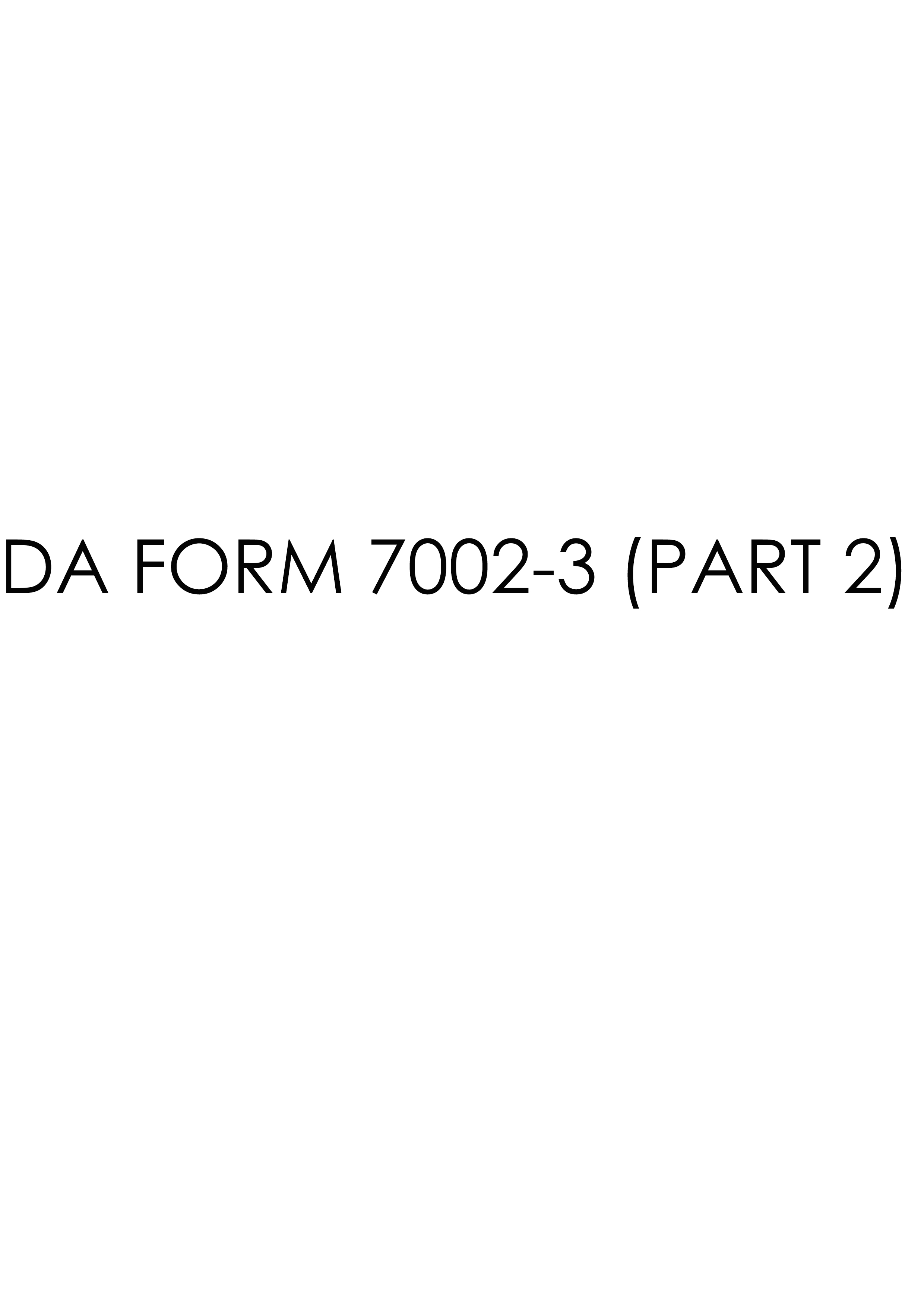 da Form 7002-3 (PART 2) fillable